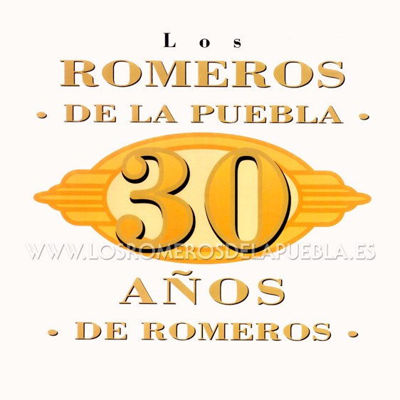 Portada del disco 30 Años de Romeros de Los Romeros de la Puebla. Año 1997