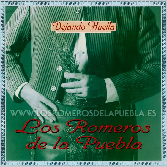 Portada del disco Dejando huella de Los Romeros de la Puebla. Año 1998