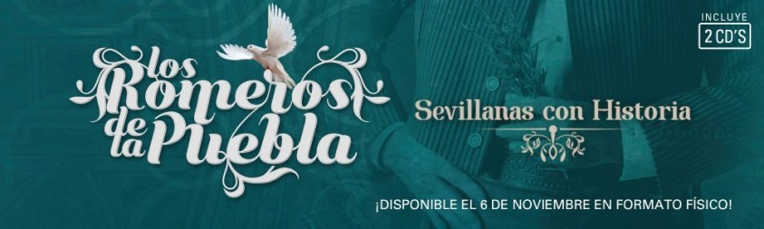 Los Romeros de la Puebla. Sevillanas con historia (2020)